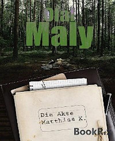 Die Akte Matthias K.