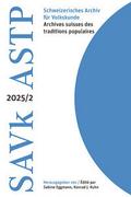 Schweizerisches Archiv für Volkskunde - Archives suisses des traditions populaires 2025/2