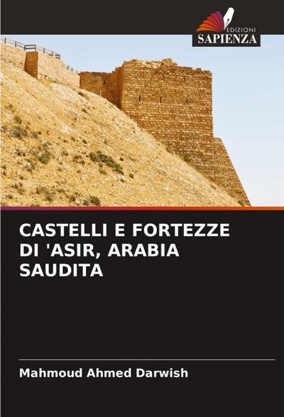 CASTELLI E FORTEZZE DI ’ASIR, ARABIA SAUDITA