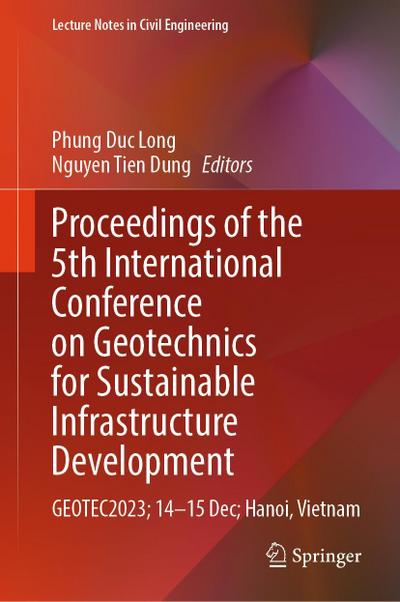 Proceedings of the 5th International Conference on Geotechnics for Sustainable Infrastructure Development