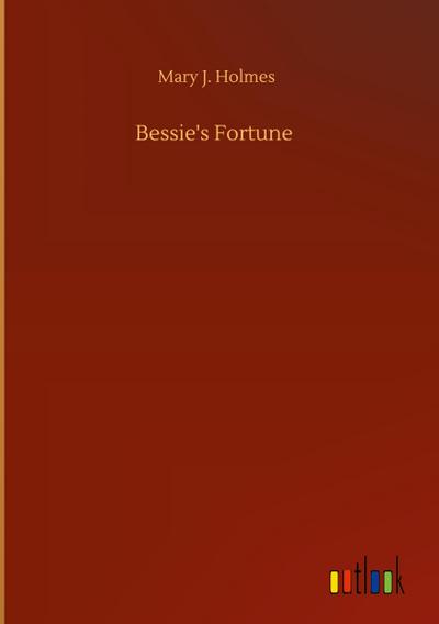 Bessie’s Fortune