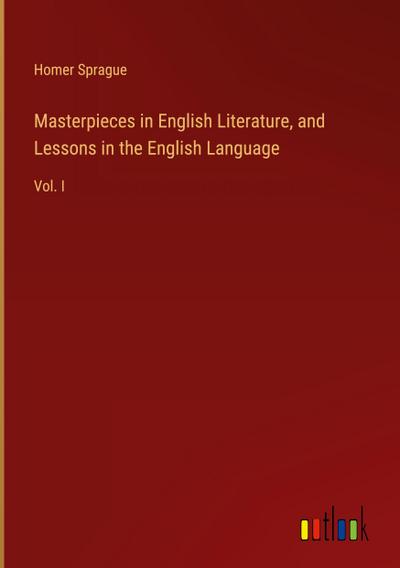 Masterpieces in English Literature, and Lessons in the English Language