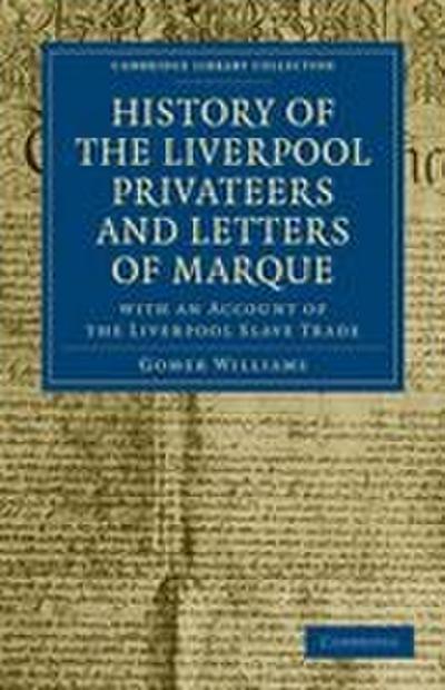 History of the Liverpool Privateers and Letters of Marque