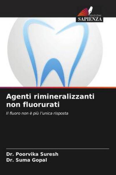 Agenti rimineralizzanti non fluorurati