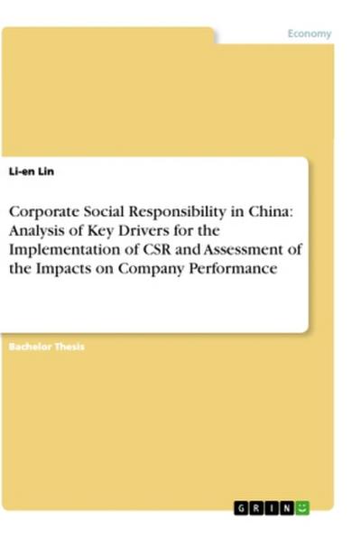 Corporate Social Responsibility in China: Analysis of Key Drivers for the Implementation of CSR and Assessment of the Impacts on Company Performance