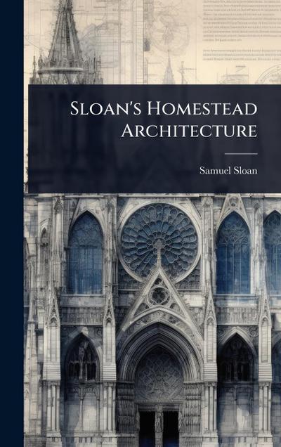 Sloan’s Homestead Architecture