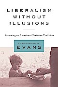 Liberalism without Illusions