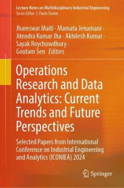 Operations Research and Data Analytics: Current Trends and Future Perspectives