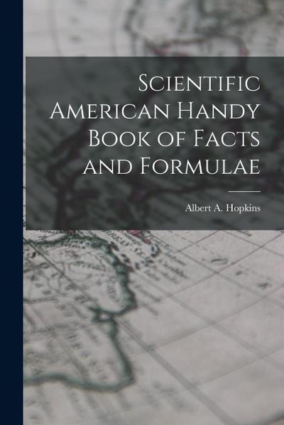 Scientific American Handy Book of Facts and Formulae