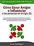 Cómo ganar amigos e influenciar a las personas en el siglo 21