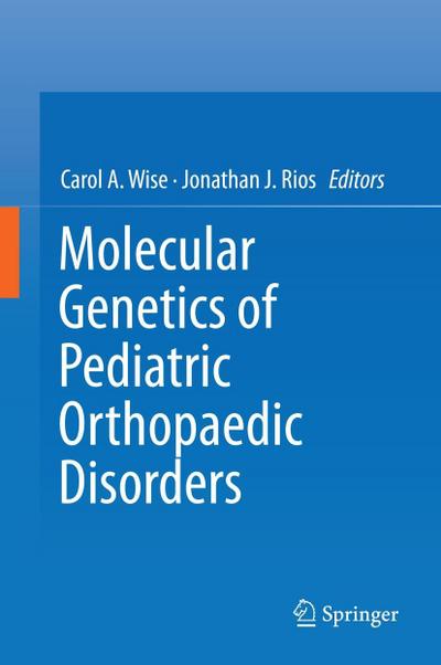 Molecular Genetics of Pediatric Orthopaedic Disorders