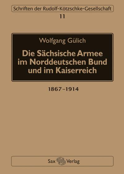Die Sächsische Armee im Norddeutschen Bund und im Kaiserreich