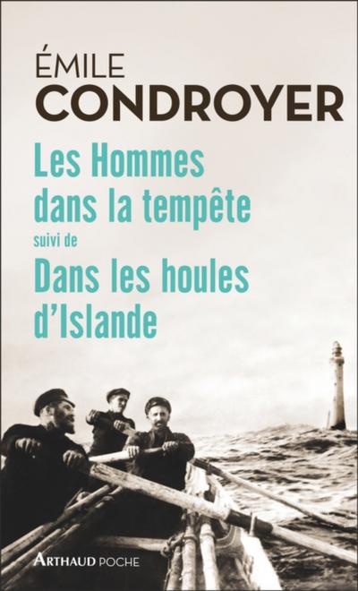 Les Hommes dans la tempête suivi de Dans les houles d’’Islande