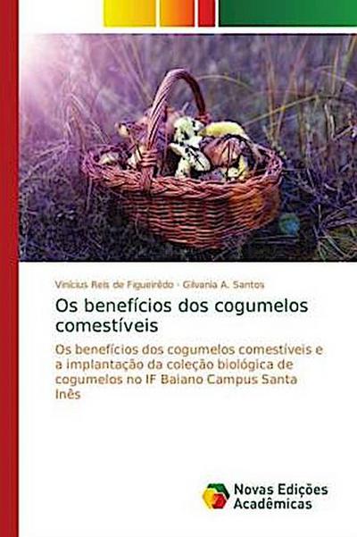 Os benefícios dos cogumelos comestíveis