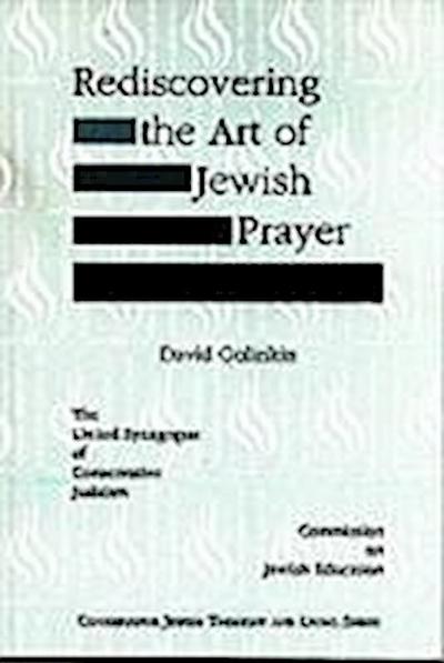 Rediscovering the Art of Jewish Prayer