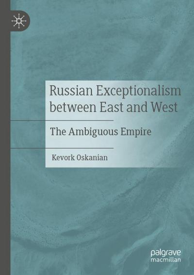 Russian Exceptionalism between East and West