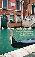 Mit Rilke durch Venedig - Rainer Maria Rilke
