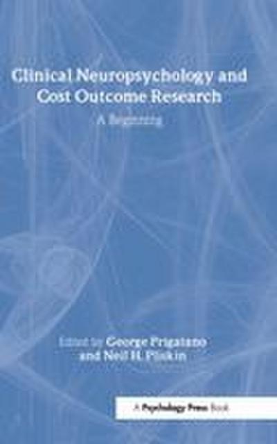 Clinical Neuropsychology and Cost Outcome Research