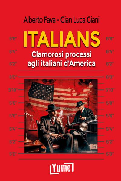 Italians. Clamorosi processi agli italiani d’America