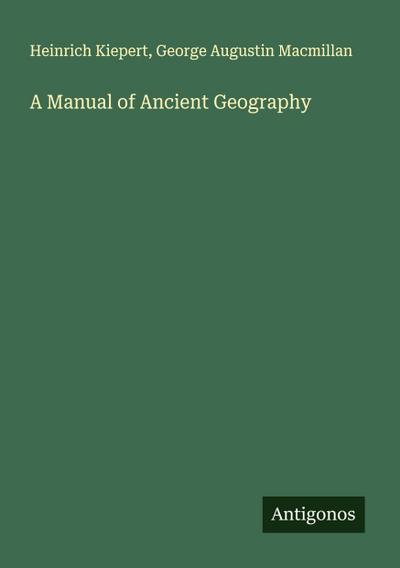 A Manual of Ancient Geography