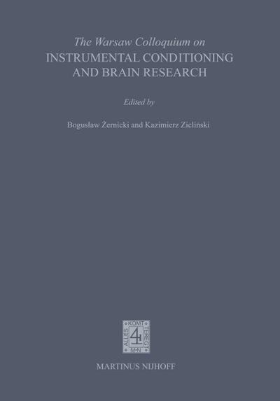 The Warsaw Colloquium on Instrumental Conditioning and Brain Research