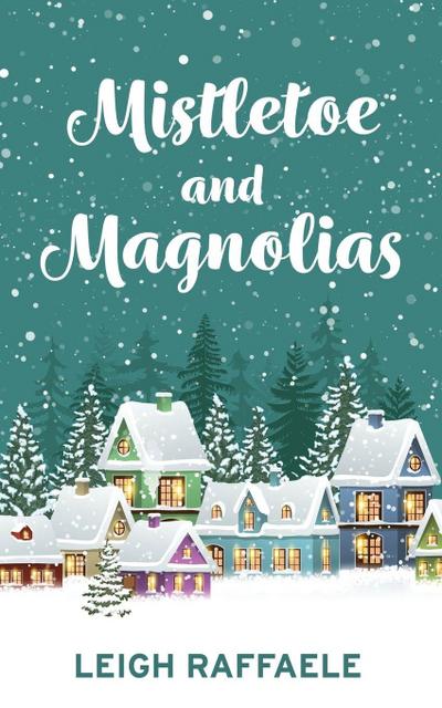 Mistletoe and Magnolias