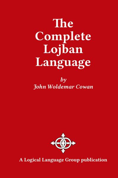 The Complete Lojban Language