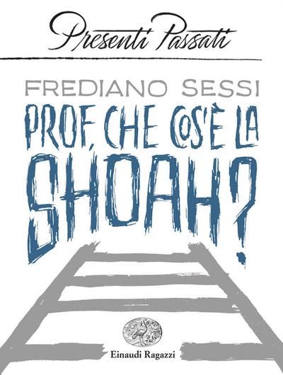 Prof, che cos’è la Shoah?