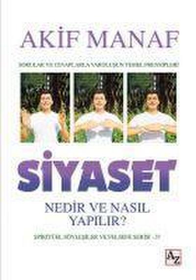 Siyaset Nedir ve Nasil Yapilir