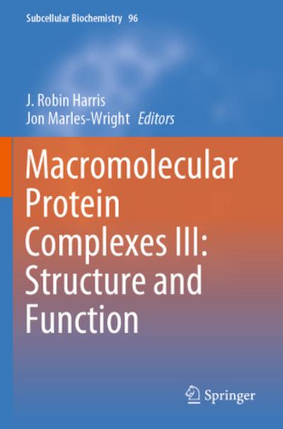 Macromolecular Protein Complexes III: Structure and Function
