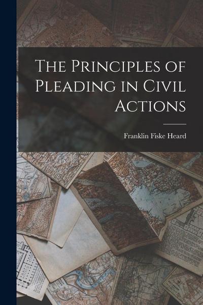 The Principles of Pleading in Civil Actions