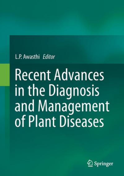 Recent Advances in the Diagnosis and Management of Plant Diseases