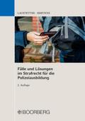 Fälle und Lösungen im Strafrecht für die Polizeiausbildung