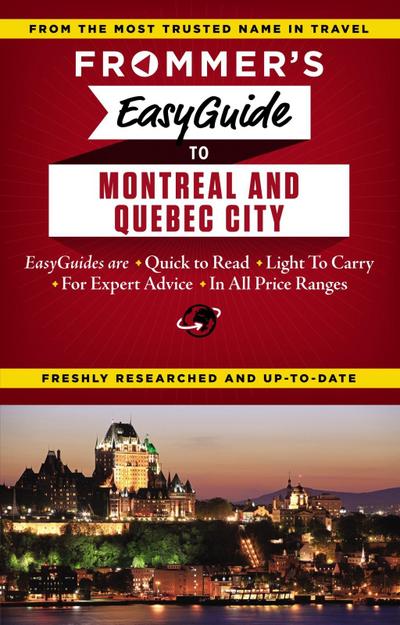 Frommer’s EasyGuide to Montreal and Quebec City