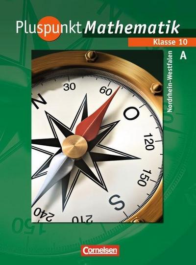 Pluspunkt Mathematik, Ausgabe Hauptschule Nordrhein-Westfalen 10. Schuljahr, Schülerbuch Typ A