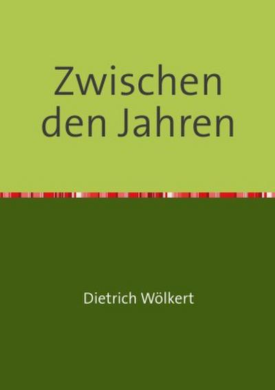 Im fünfzigsten Jahr / Zwischen den Jahren