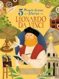 Leonardo da Vinci - 5 Minute Genius Stories