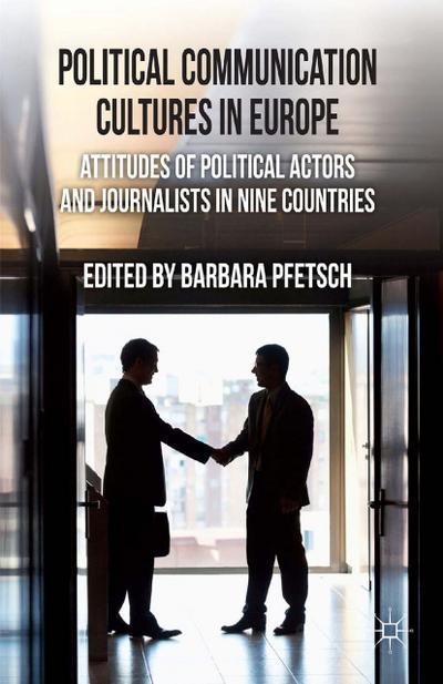 Political Communication Cultures in Western Europe