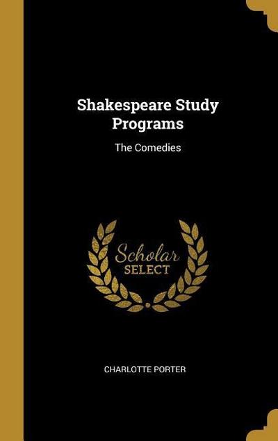 Shakespeare Study Programs: The Comedies