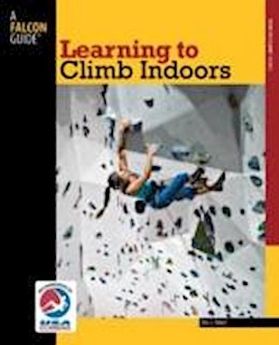 Horst, E: Learning to Climb Indoors