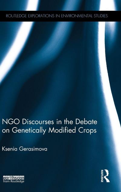 NGO Discourses in the Debate on Genetically Modified Crops