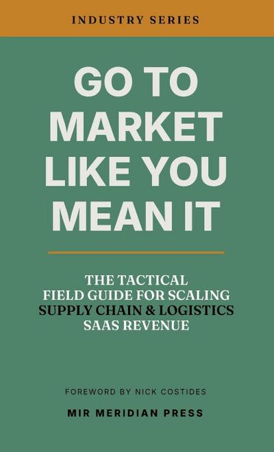 Go to Market Like You Mean It
