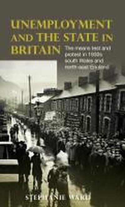 Unemployment and the state in Britain