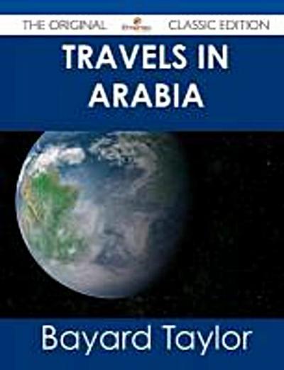 Taylor, B: TRAVELS IN ARABIA - THE ORIGIN