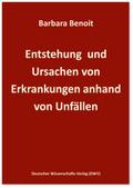 Entstehung und Ursachen von Erkrankungen anhand von Unfällen