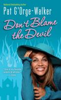 Don’t Blame the Devil
