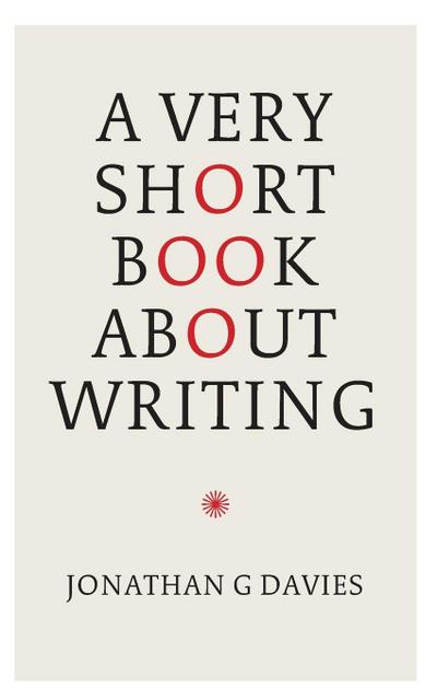 A Very Short Book About Writing