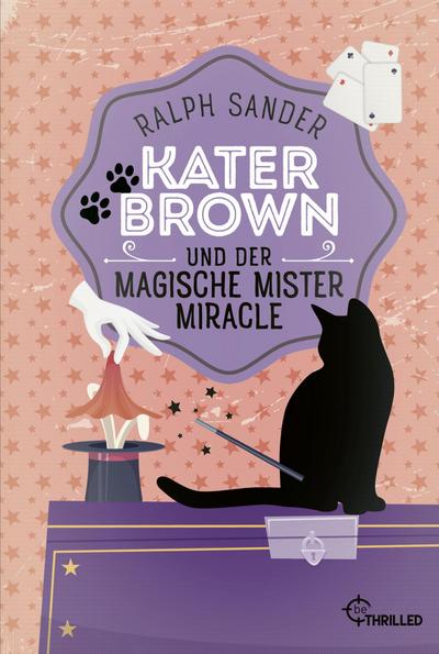 Kater Brown und der Magische Mister Miracle