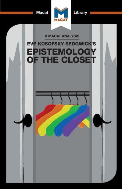An Analysis of Eve Kosofsky Sedgwick’s Epistemology of the Closet