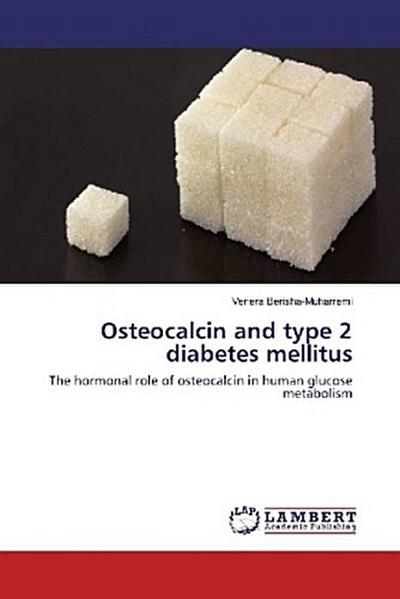 Osteocalcin and type 2 diabetes mellitus